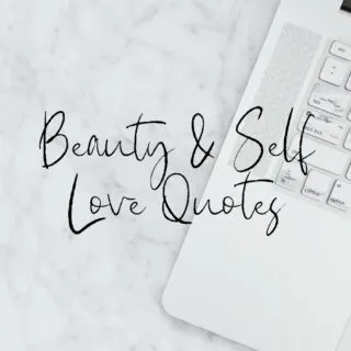Beauty and Self Love Quotes