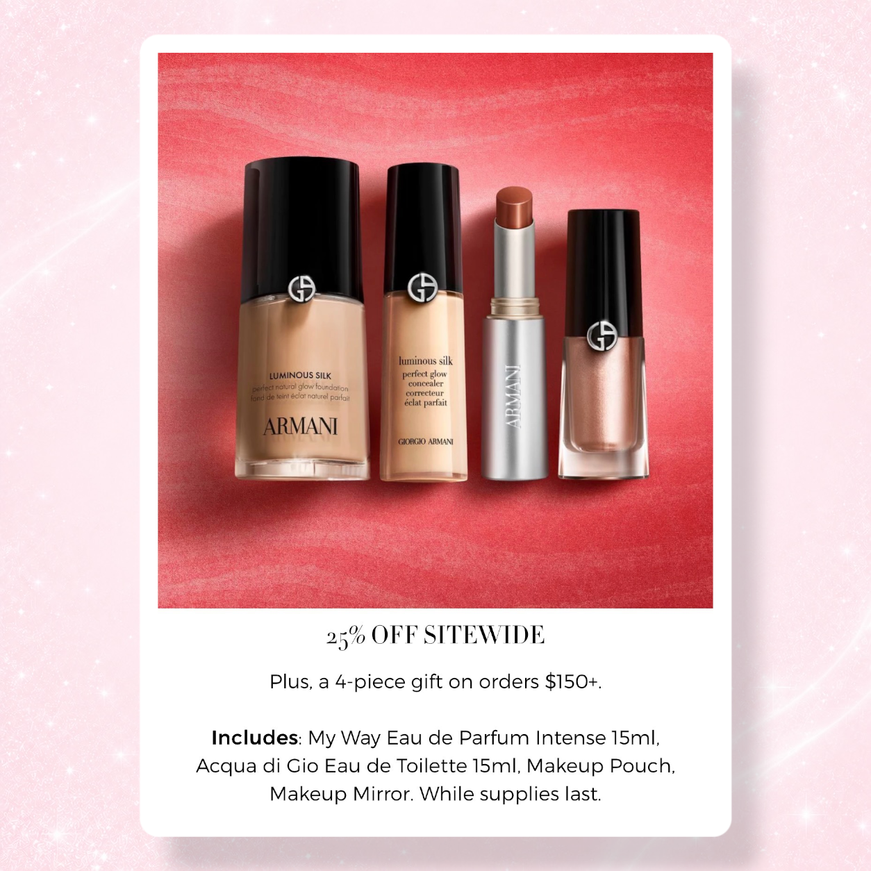 Armani Beauty 25% Discount Sitewide Plus Deluxe GWP 1 Armani Beauty 25% Discount Sitewide Plus Deluxe GWP