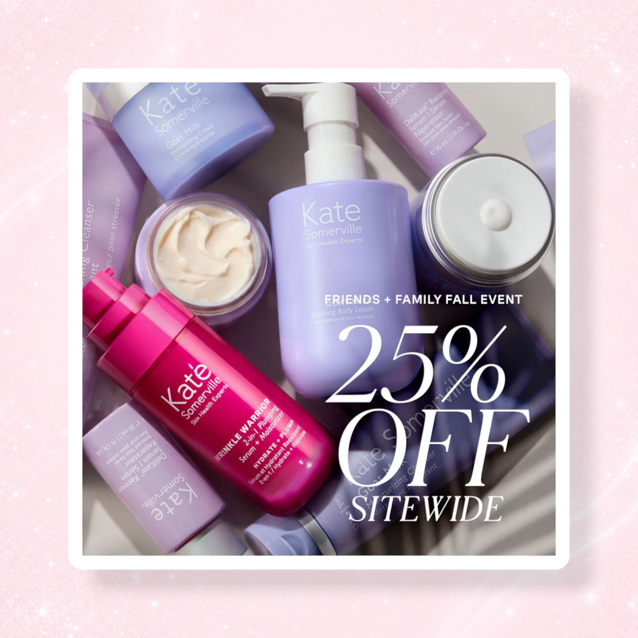 Kate Somerville 25% Off Friends + Family Fall Event 1 Kate Somerville 25% Off Friends + Family Fall Event