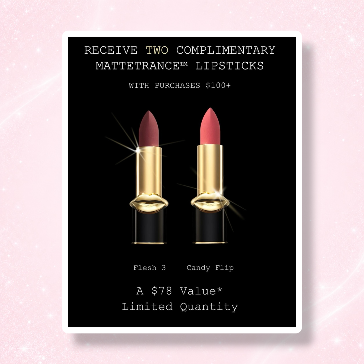 Pat McGrath 2 x Mattetrance Lipsticks GWP With $100 Spend (worth $78) 1 Pat McGrath 2 x Mattetrance Lipsticks GWP With $100 Spend (worth $78)